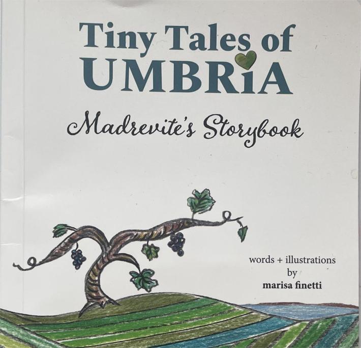 Tiny Tales of Umbria is the story of the region and Madrevite Winery.