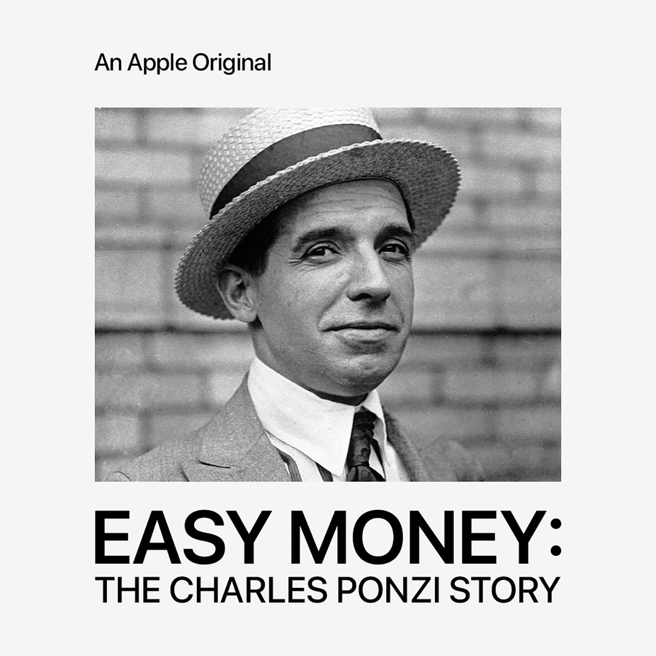 Black-and-white portrait of Charles Ponzi wearing a straw boater hat and suit, promoting Apple Original’s podcast Easy Money: The Charles Ponzi Story.