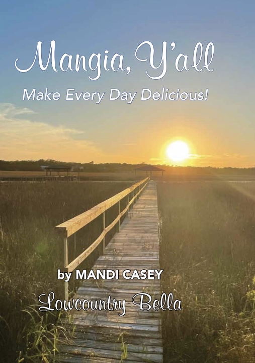 The cover to Mandi Casey's "Mangia Y'all, Make Every Day Delicious.