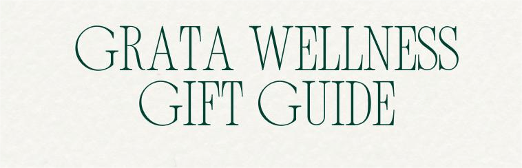 Grata Wellness 2025 Gift Guide.